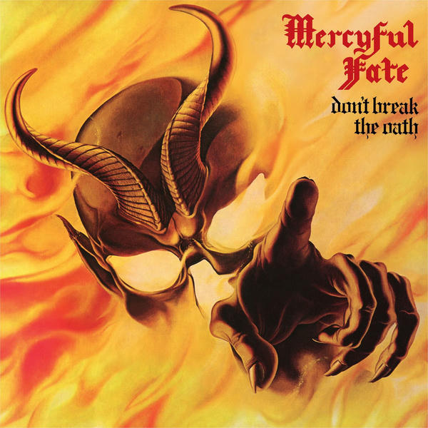 Mercyful Fate: Don't Break the Oath (1984)